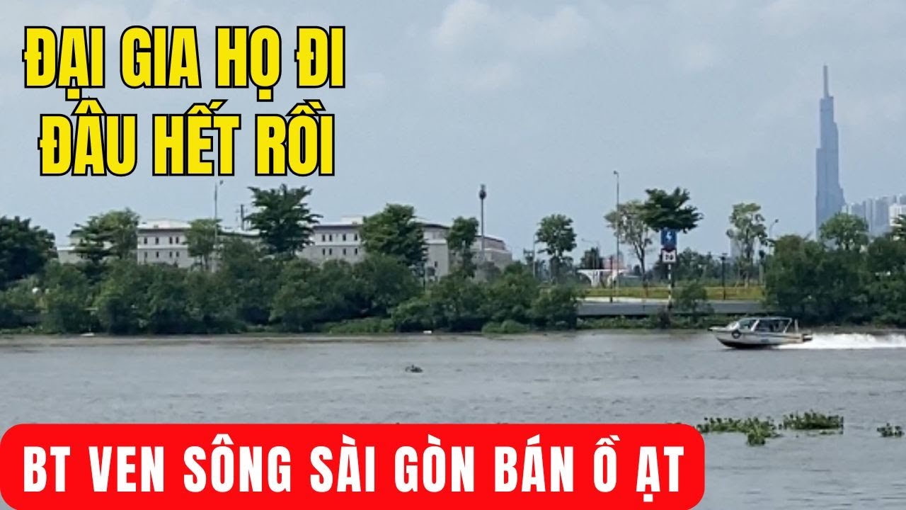 Khu biệt thự VEN SÔNG SÀI GÒN đối diện Vạn Phúc city giá rẻ CHÀO BÁN Ồ ẠT.