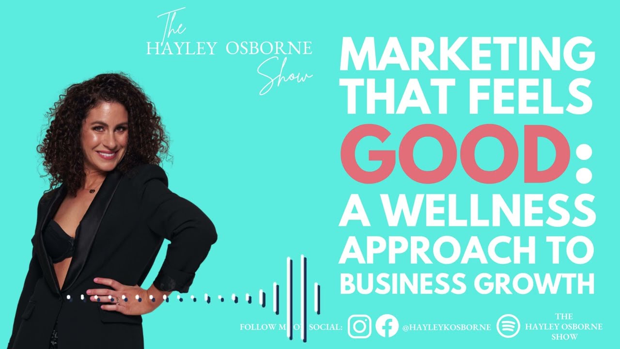 EP 167 | Marketing That Feels Good: A Wellness Approach to Business Growth