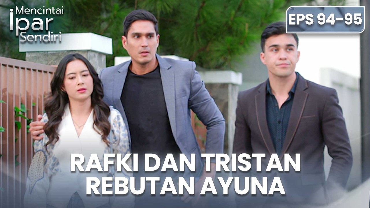 Kocak! Rafki Dan Tristan Terlihat Seperti Anak Kecil | MENCINTAI IPAR SENDIRI | EPS. 94-95 (1/4)