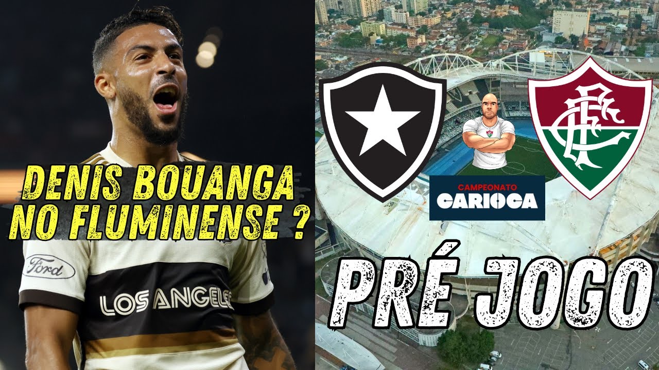 🔴 TUDO QUE SEI SOBRE DENIS BOUANGA NO FLUMINENSE  | PRÉ JOGO   BOTAFOGO X FLUMINENSE - CARIOCÃO 2026