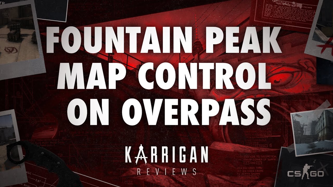 How to Gain Map Control With Fountain Peak Overpass - karrigan Reviews #5 CS:GO
