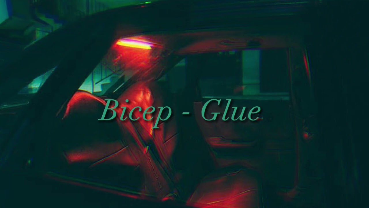 Bicep - Glue (slowed down) [only the best part]