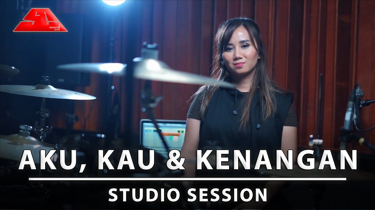 Second Civil - Aku, Kau & Kenangan (Studio Session)