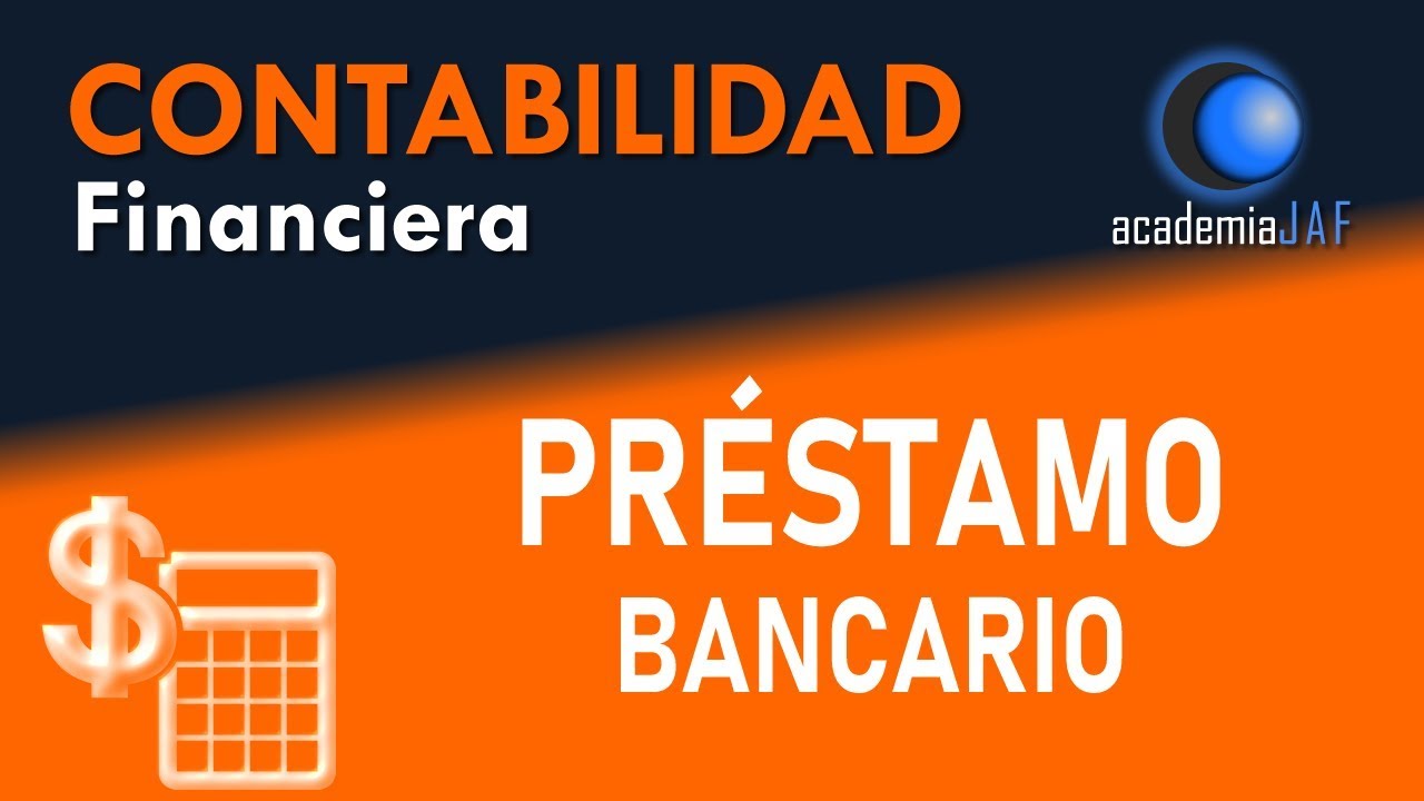 Cómo contabilizar un préstamo bancario - Contabilidad - Capítulo 40 curso básico