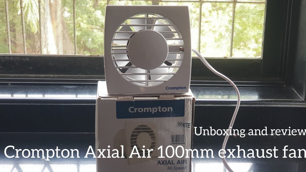 Crompton Axial Air 100mm white colour exhaust fan unboxing and review 