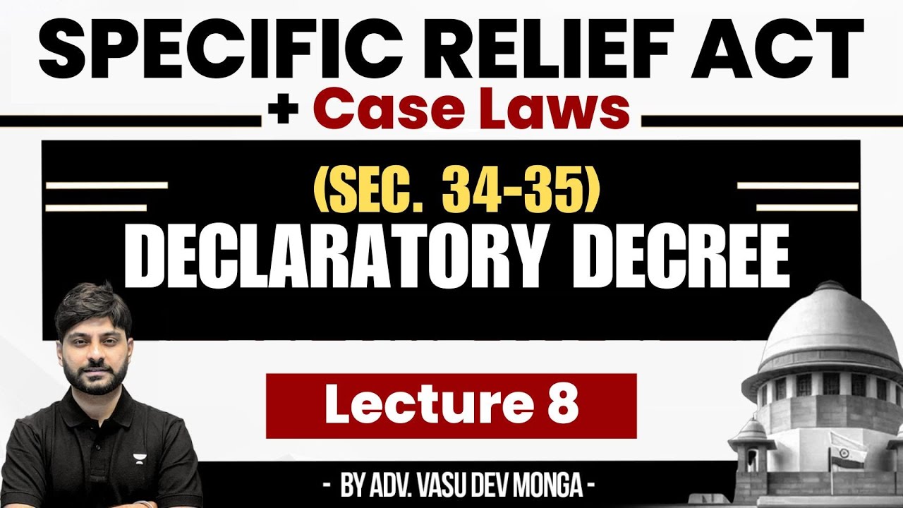 Specific Relief Act (Sec. 34-35) + Case Laws | Declaratory Decree | Vasu Dev Monga