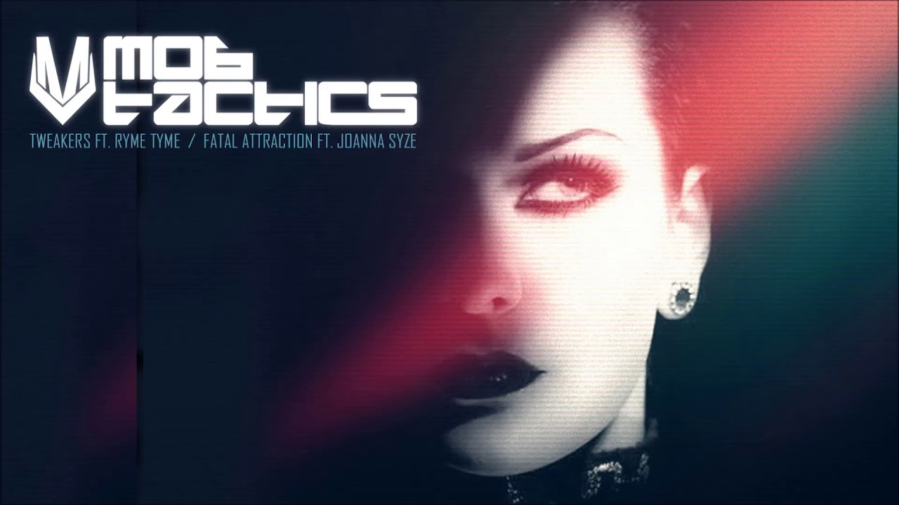 Mob Tactics - Fatal Attraction (feat. Joanna Syze)