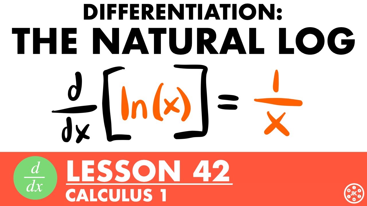 Derivative of Natural Log Functions | Calculus Lesson 42 - JK Math