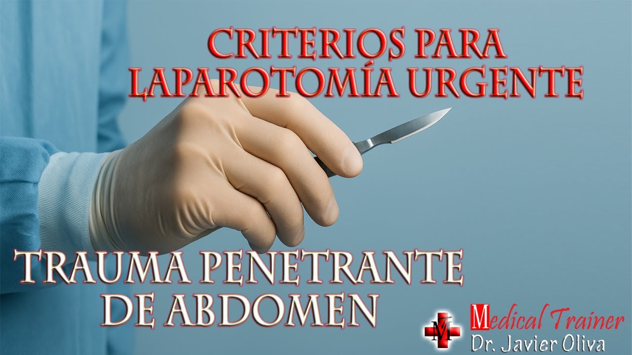 🏥 TRAUMA PENETRANTE de ABDOMEN 🩺 | Indicaciones de Laparotomía 🔪 y Tratamiento No Quirúrgico 🚑