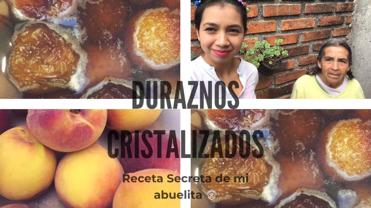 DURAZNOS CRISTALIZADOS ¡RECETA SECRETA DE MI ABUELITA! |DULCES MEXICANOS|
