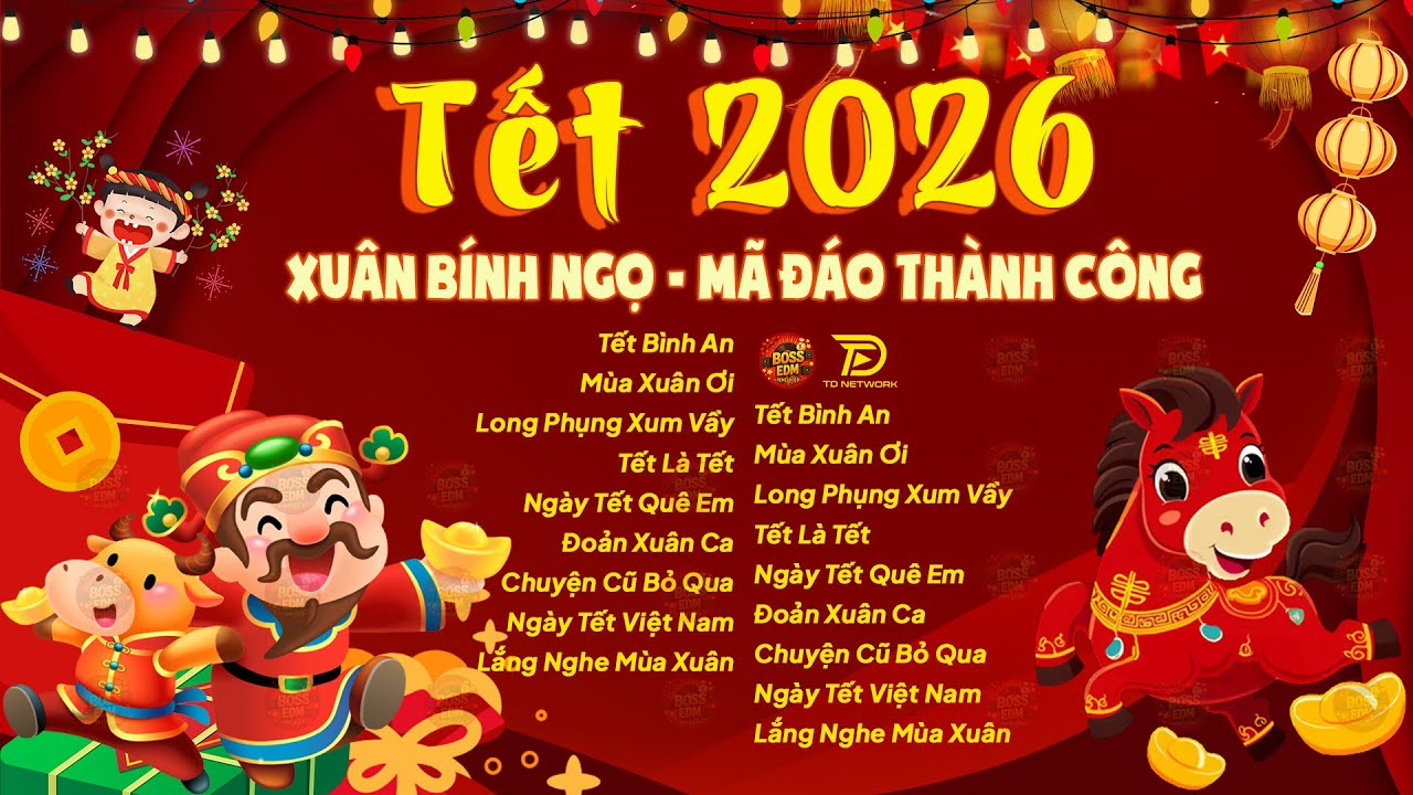 Nhạc Tết 2026 Remix 🧧 Mở To Cả Năm Phát Tài - Top 15 Bản Nhạc Xuân EDM Hay Nhất Chào Xuân Bính Ngọ
