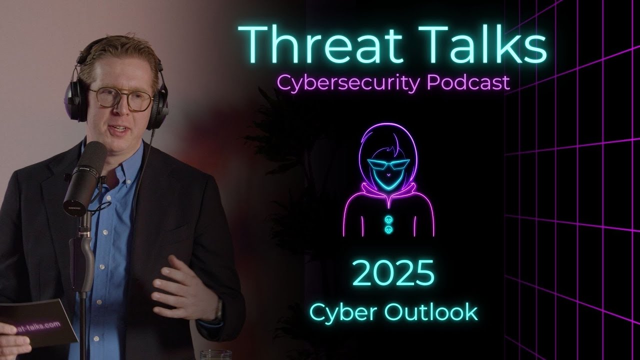 Cyber Outlook 2025 - One Year of Threat Talks