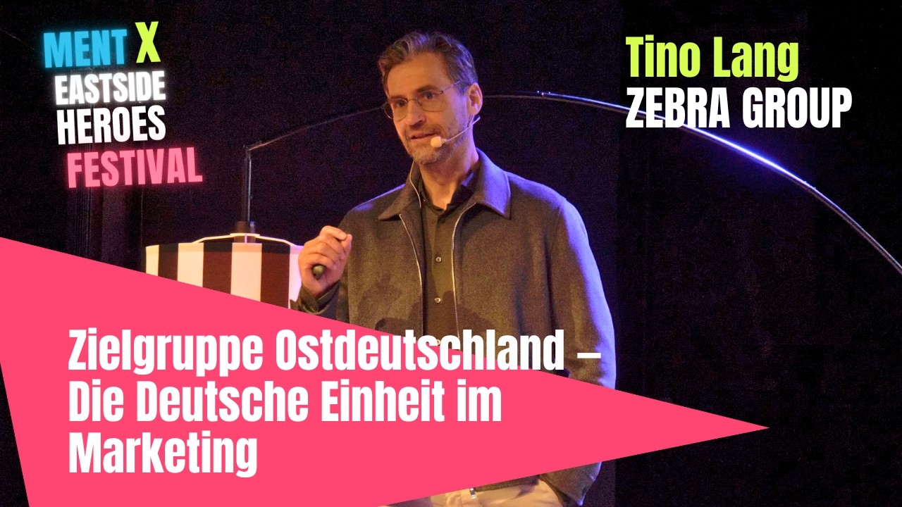Zielgruppe Ostdeutschland - Die Deutsche Einheit im Marketing (Tino Lang - Zebra Group)