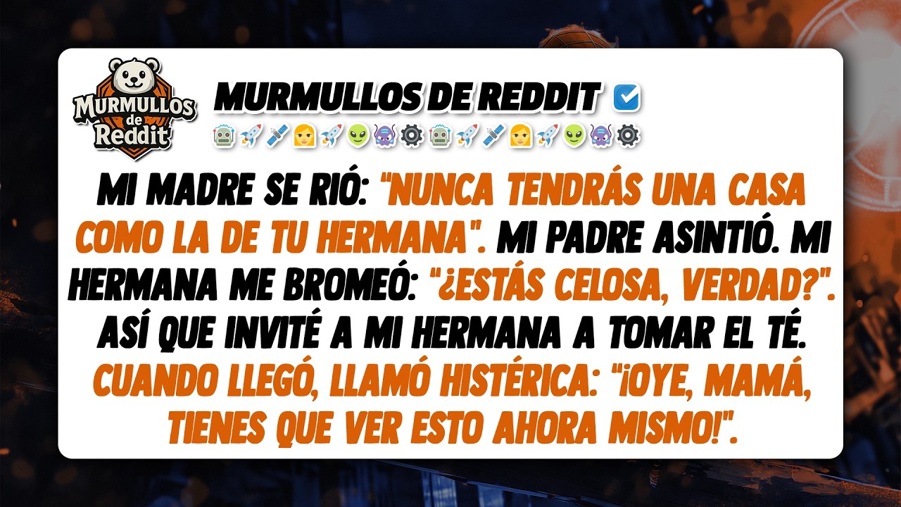 Mis padres se rieron: “Nunca tendrás una casa como la de tu hermana”. Hasta que ella vio la mía.