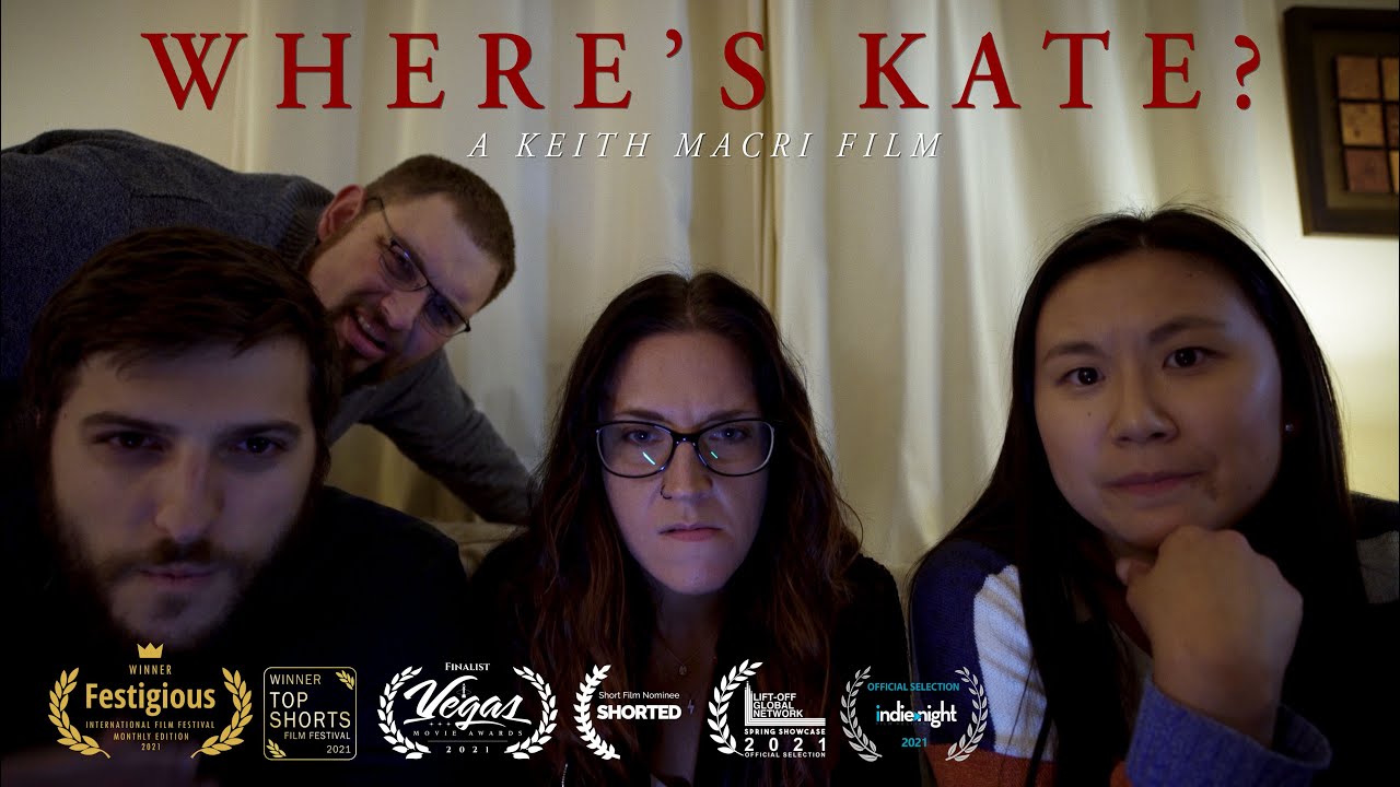 Where's Kate? - Award Winning Dark Comedy Short Film by Keith Macri