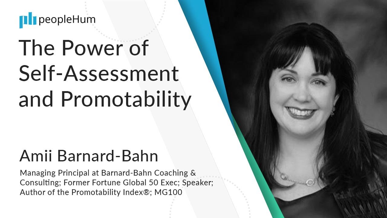 The Power of Self-Assessment and Promotability | Amii Barnard-Bahn | peopleHum