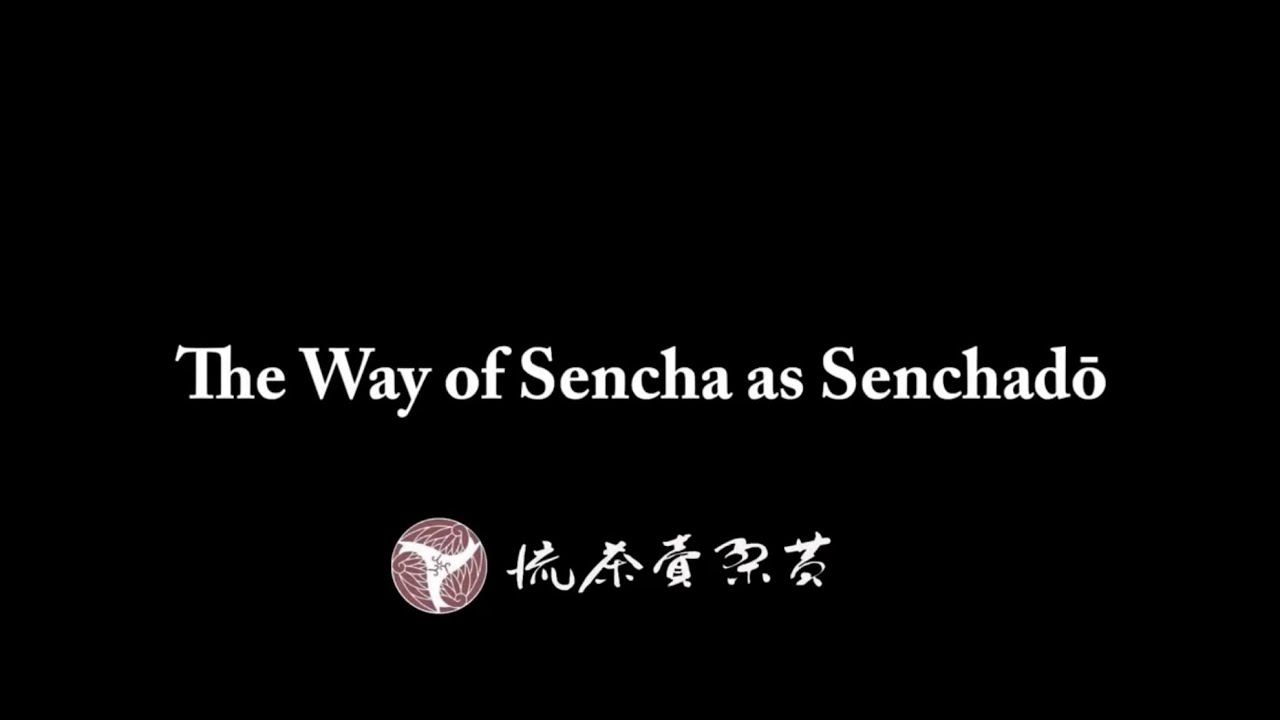 The Way of Sencha as Senchado