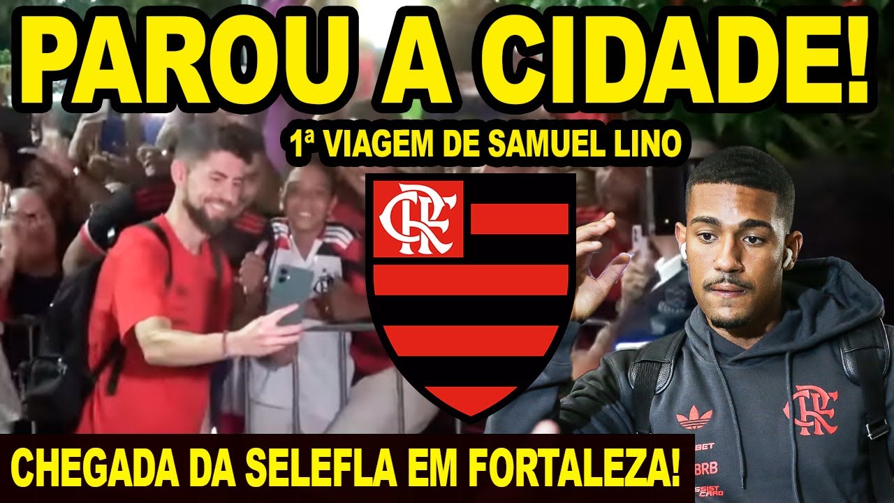 PAROU A CIDADE! CHEGADA DA SELEFLA EM FORTALEZA! PRIMEIRA VIAGEM DE SAMUEL LINO E SAÚL ÑÍGUEZ