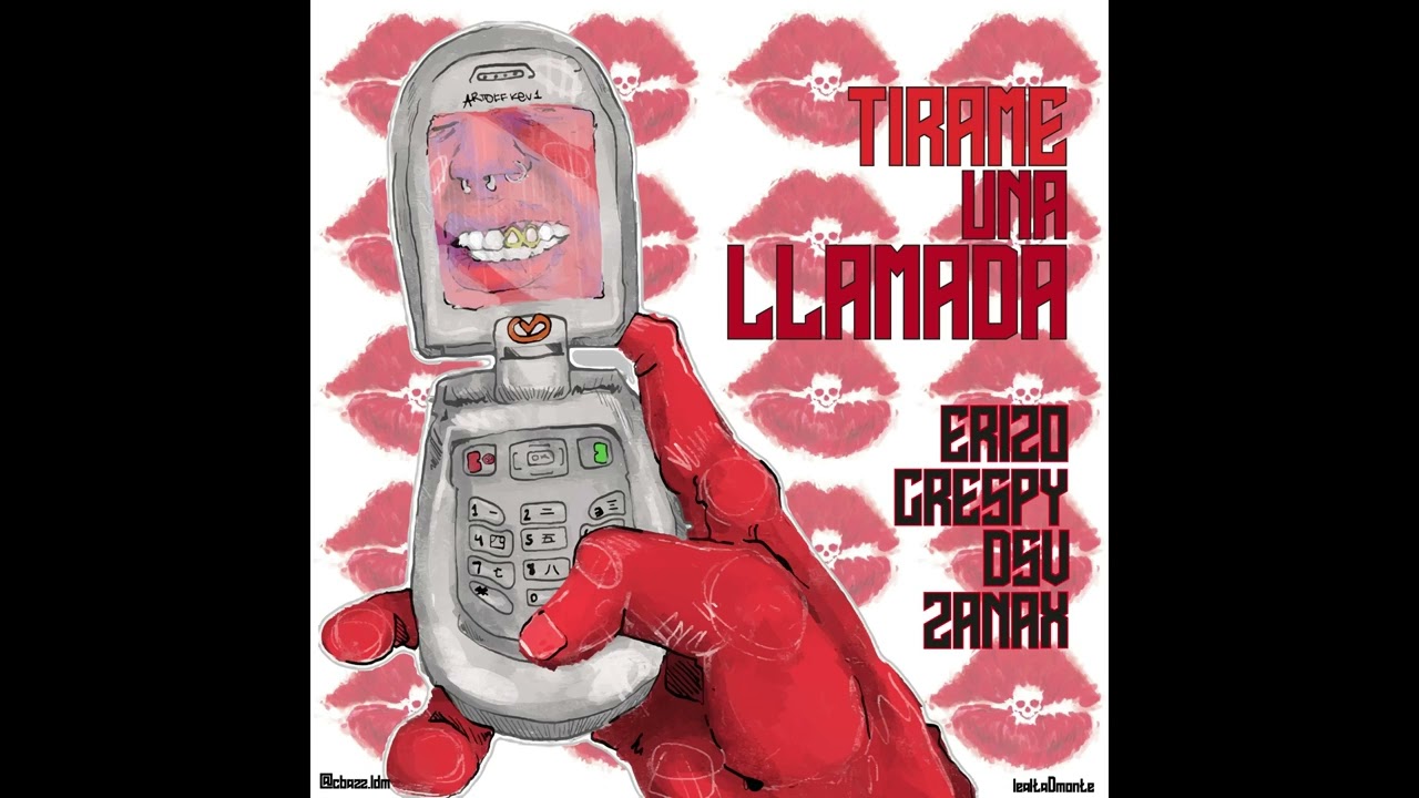 Tirame una Llamada. ft Erizo. Cre$py. D$V. Zanax