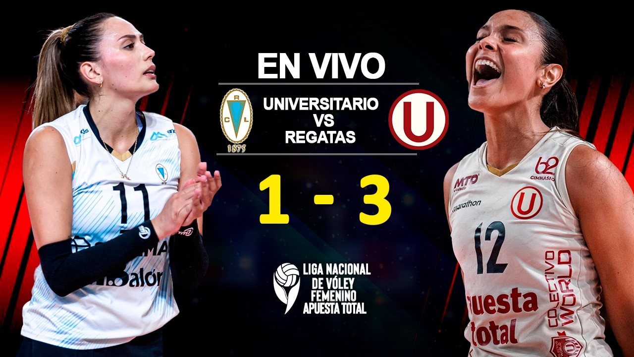 EN VIVO UNIVERSITARIO vs. REGATAS(3-1) I PARTIDO POR CUARTOS DE FINAL DE LA LIGA PERUANA DE VOLEY