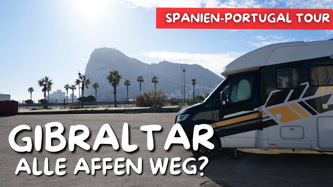 Nachts ist ALLES ANDERS! 😱Alle Affen von Gibraltar weg☀️mit Stellplatz Winter-Tour #15