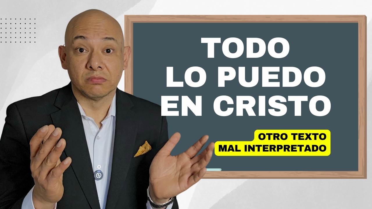 Todo lo puedo en Cristo que me fortalece - Otro texto mal interpretado de la Biblia - Andry Carías