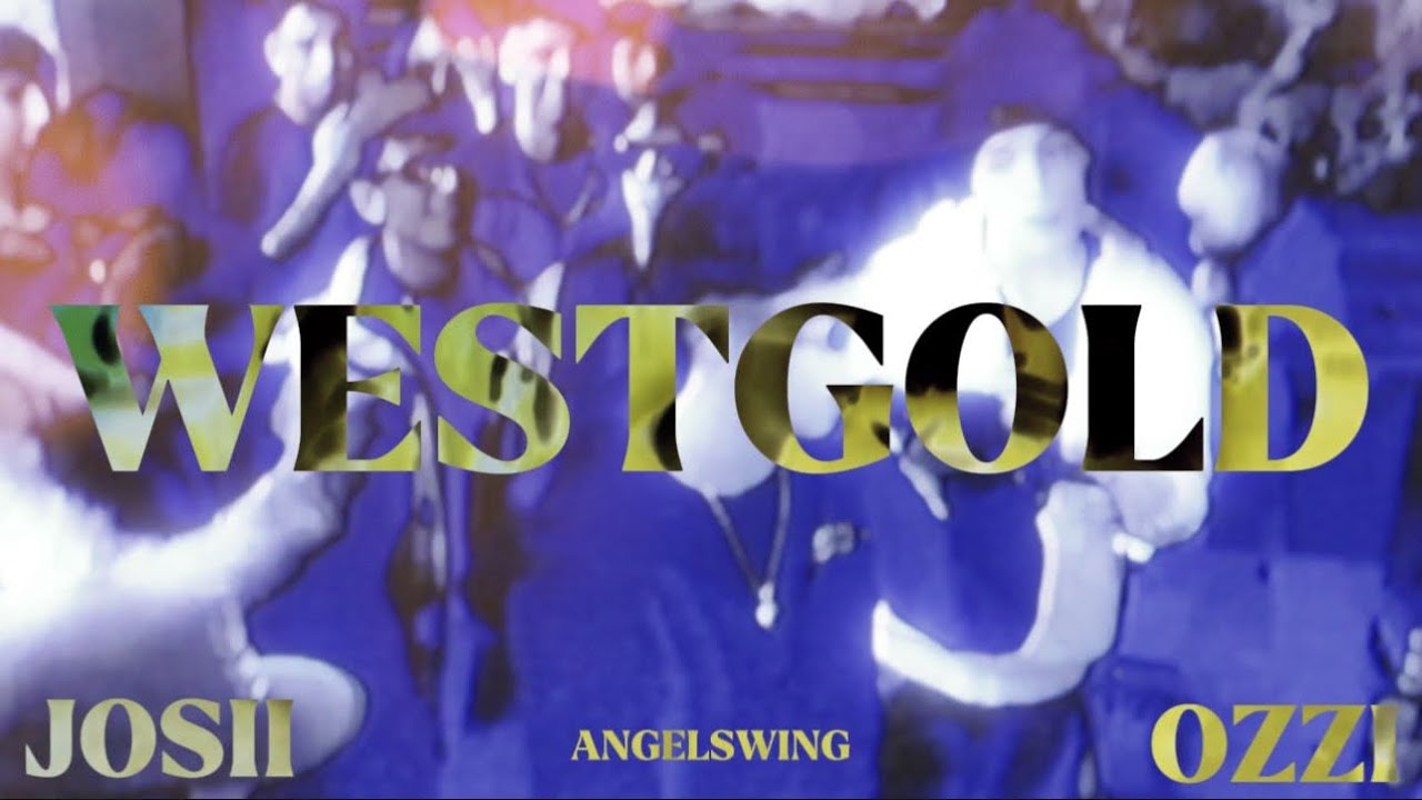 JOSII, OZZI - WESTGOLD (Prod. ANGELSWING)