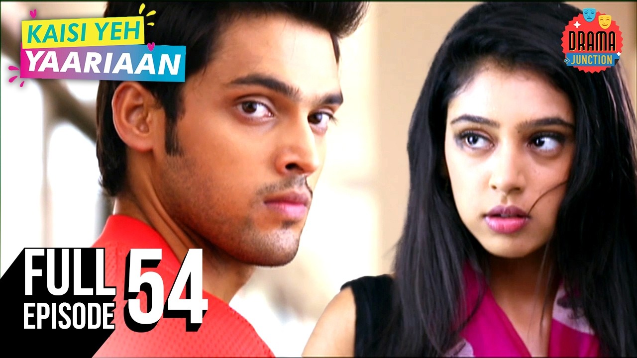 Full Episode | Ep 54 | Kaisi Yeh Yaariaan | Manik And Nandini Discover Love