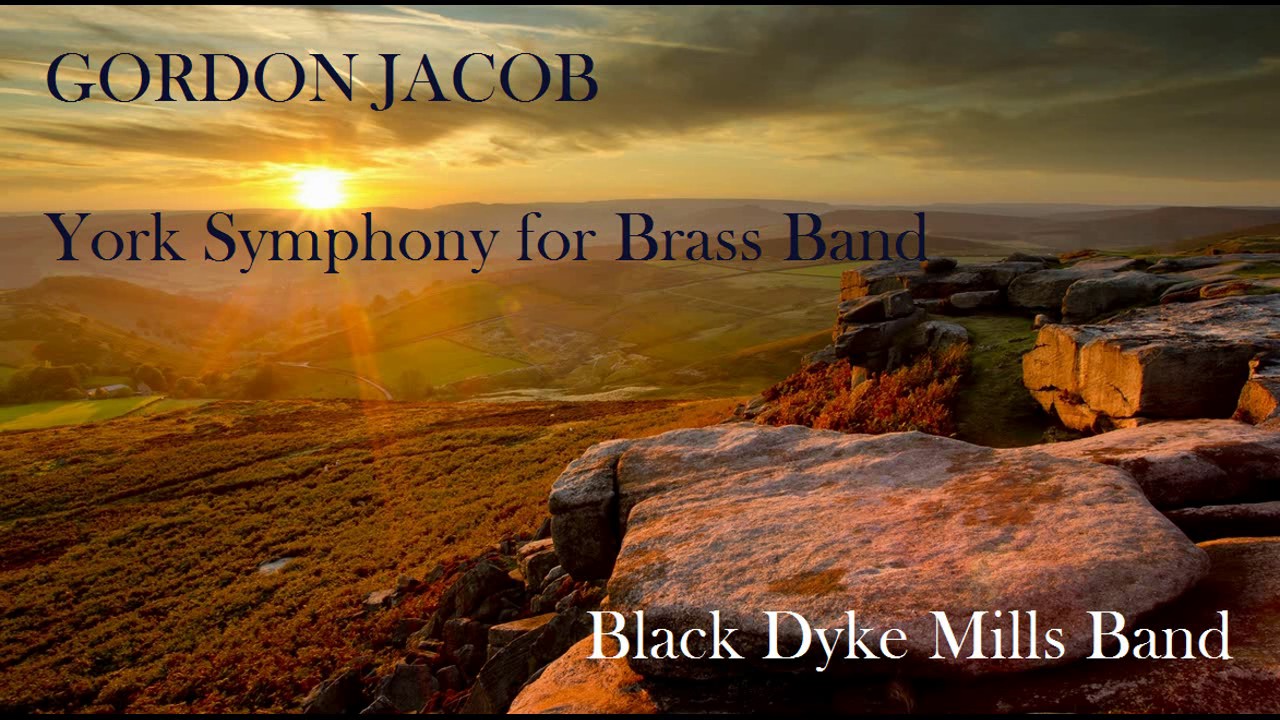 Gordon Jacob: York Symphony for Brass Band [Brand-Black Dyke Mills Band]