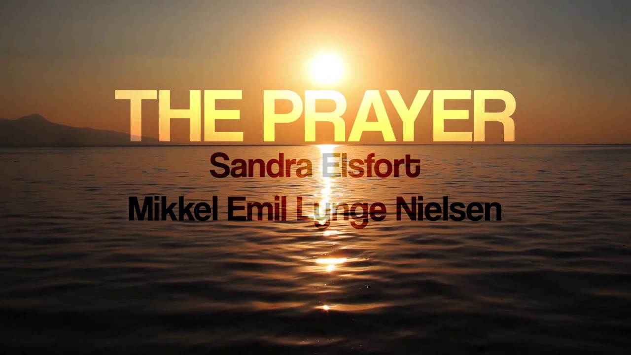 The Prayer - Sandra Elsfort & Mikkel Emil Lynge Nielsen