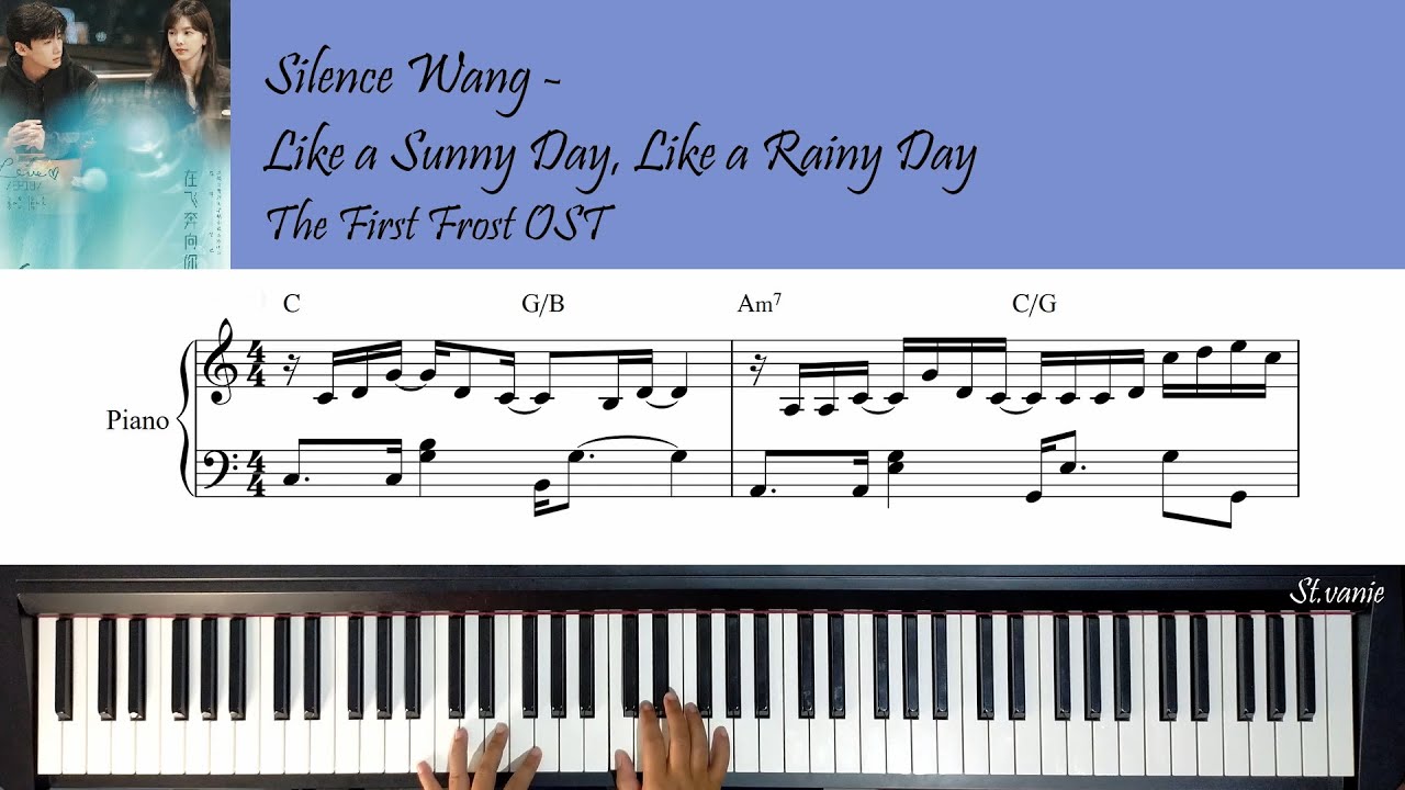 汪蘇瀧 Silence Wang - 像晴天像雨天 Like A Sunny Day, Like A Rainy Day | The First Frost 难哄 OST Piano Cover