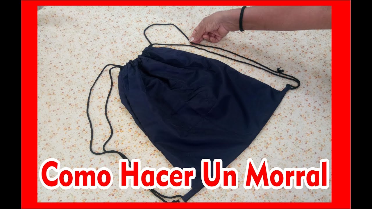 Como Hacer Un Bolso / Morral / Mochila / DIY
