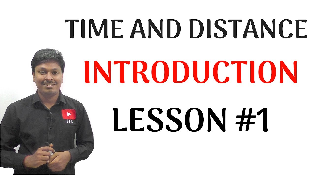 Time and Distance _LESSON #1(Introduction)