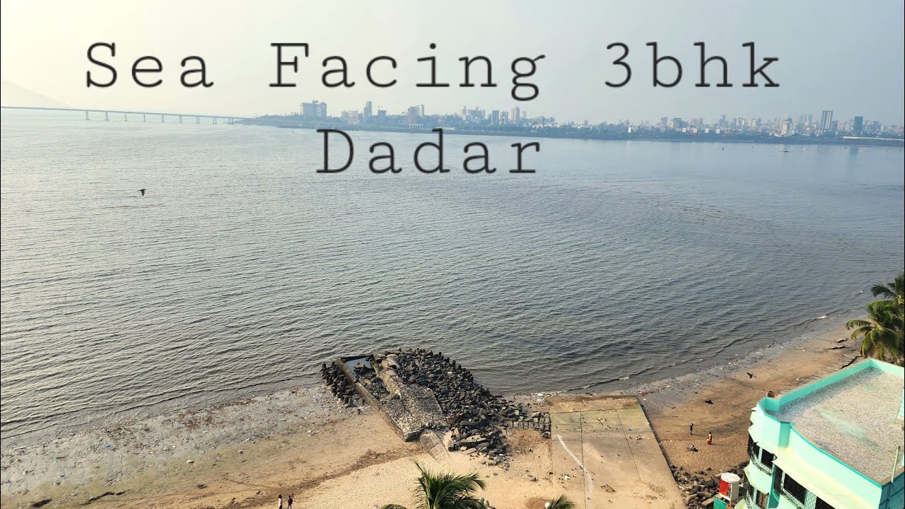 9 Crore, Sea Facing 3bhk, SeaEsta, Shivaji Park, Dadar, Mumbai