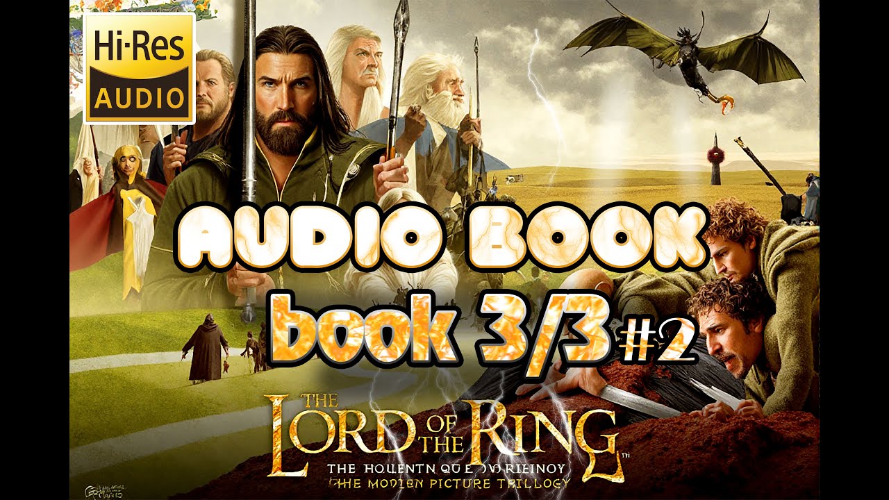 The Lord of the Rings - JRR Tolkien - AUDIOBOOK -  BOOK 3/3 #2