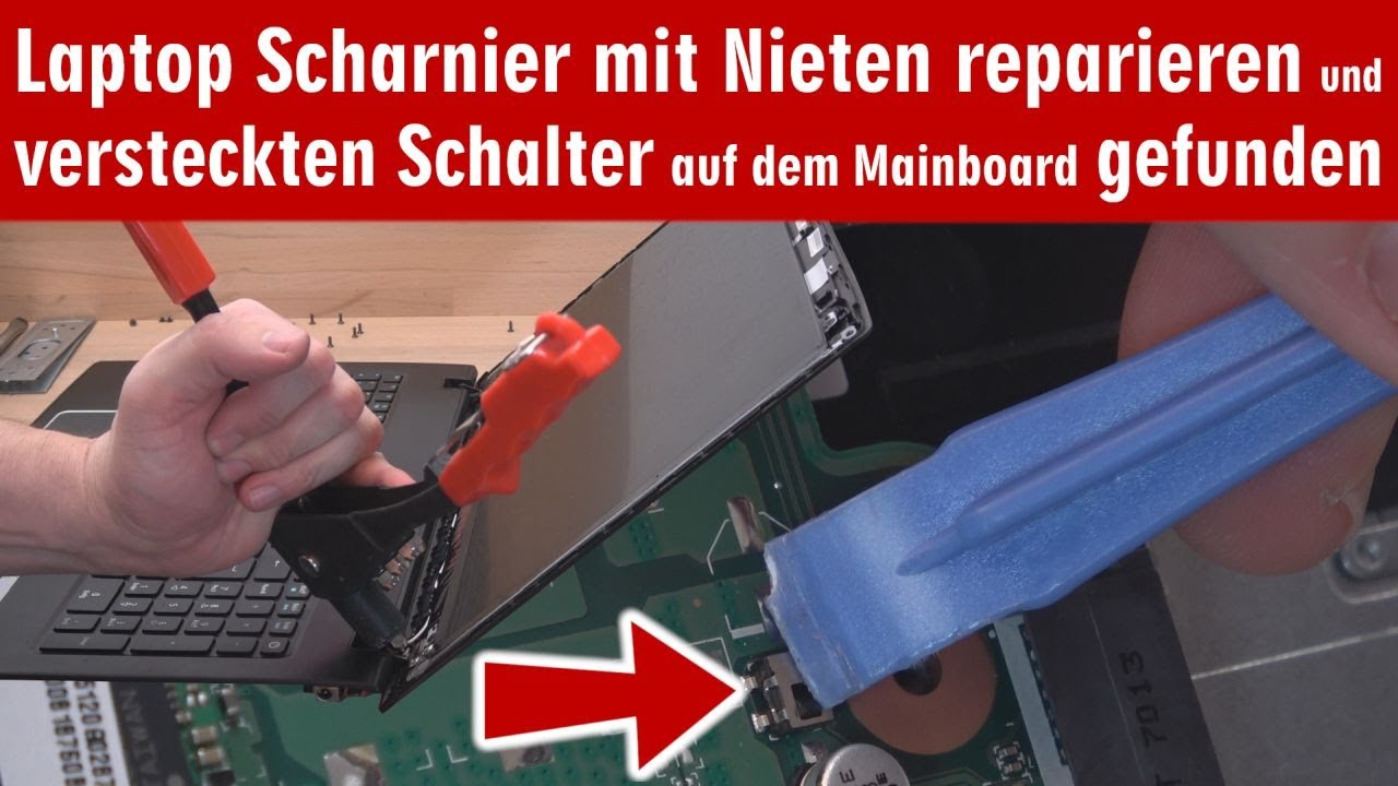 Laptop Scharnier mit Nieten reparieren ⭐ geheimen Schalter auf Mainboard gefunden