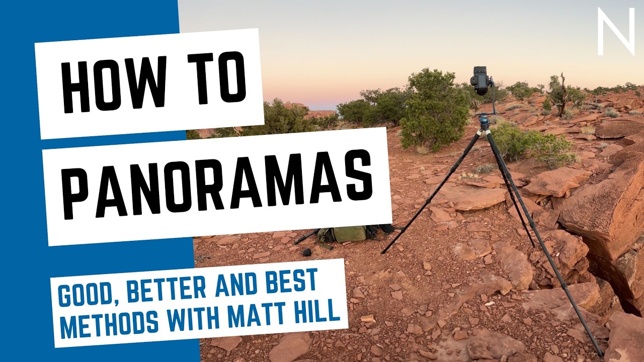 How to Capture Panoramas  Good, Better and Best Methods with Matt Hill