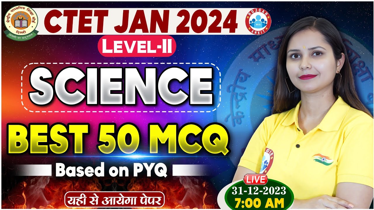 CTET Jan 2024 | CTET Science Previous year Questions, Science Best 50 MCQ, Science By Kajal Ma'am