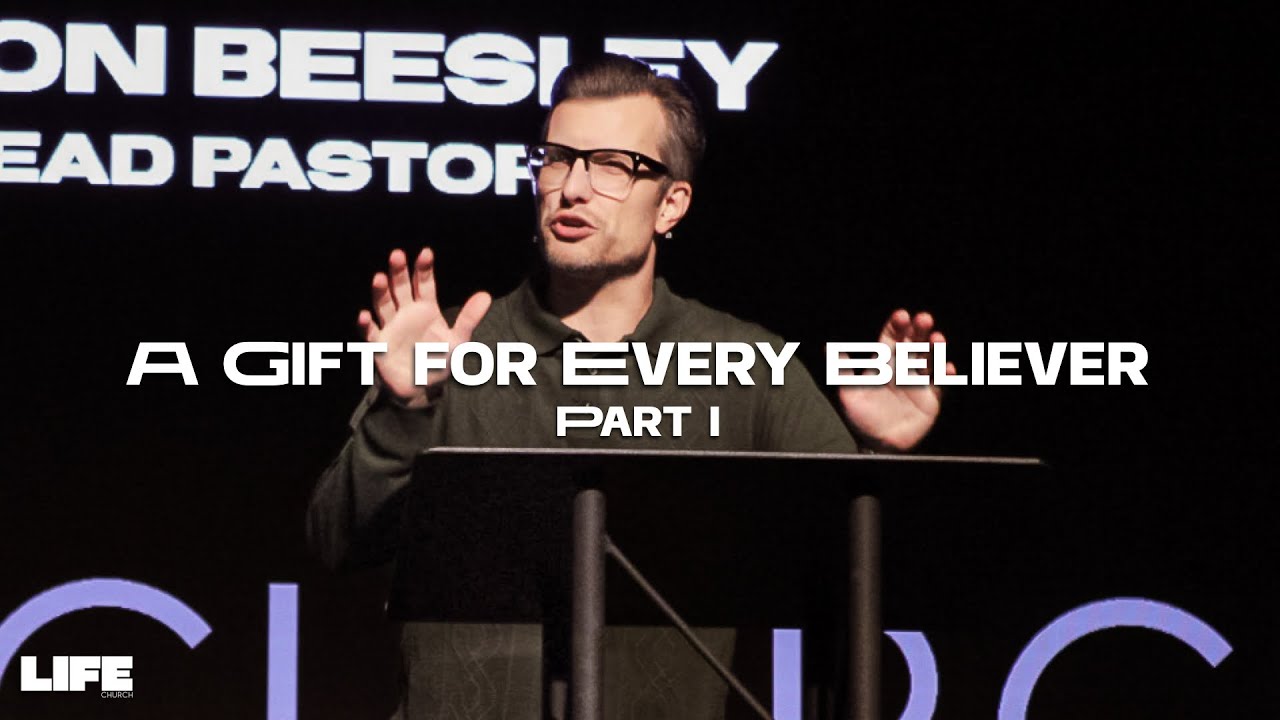 A GIFT FOR EVERY BELIEVER (PART I)  |  Bryon Beesley  |  Sunday, Jan 11, 2026