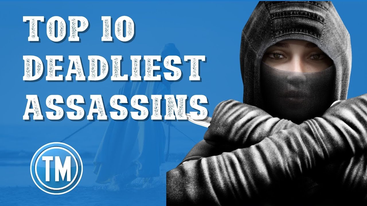 Top 10 Deadliest Assassins
