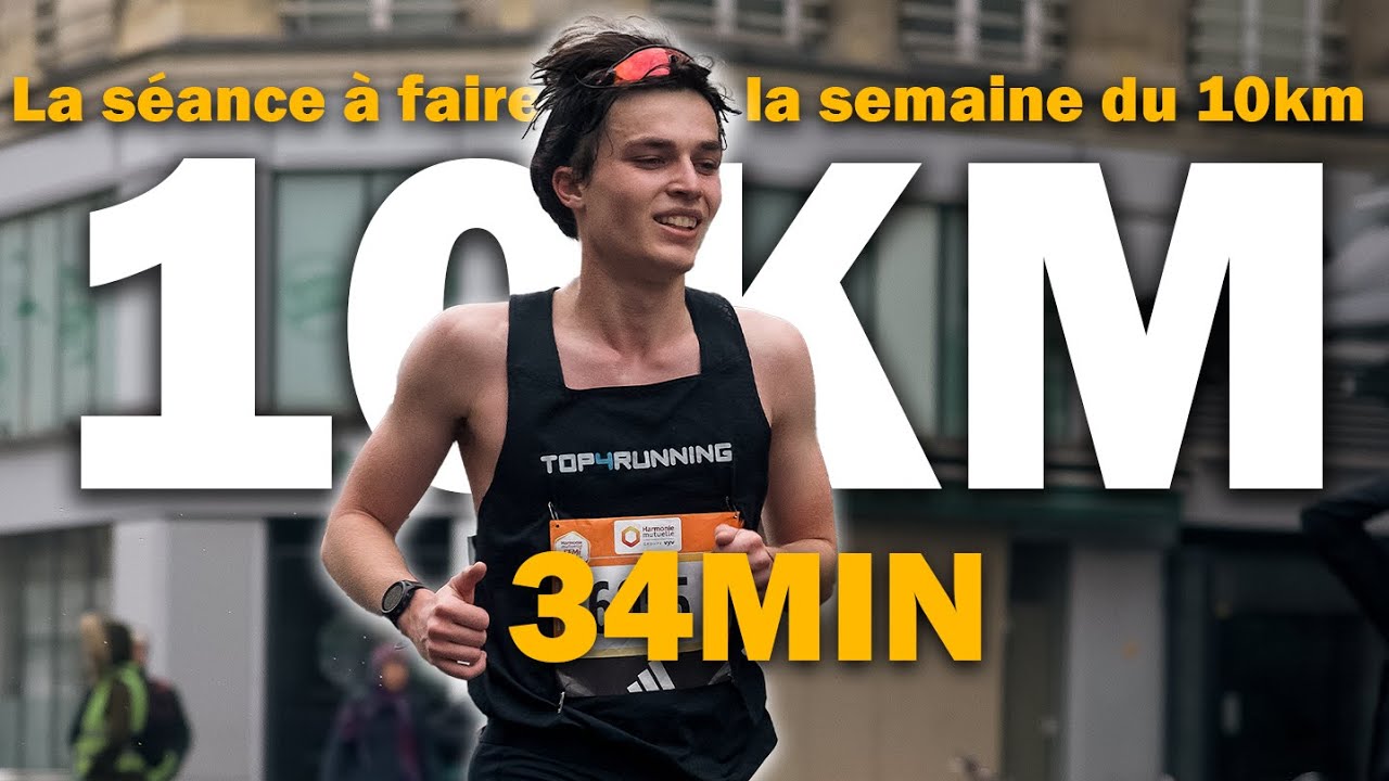 La séance à faire la semaine d'un 10km - Préparation 10km objectif 34 minutes !