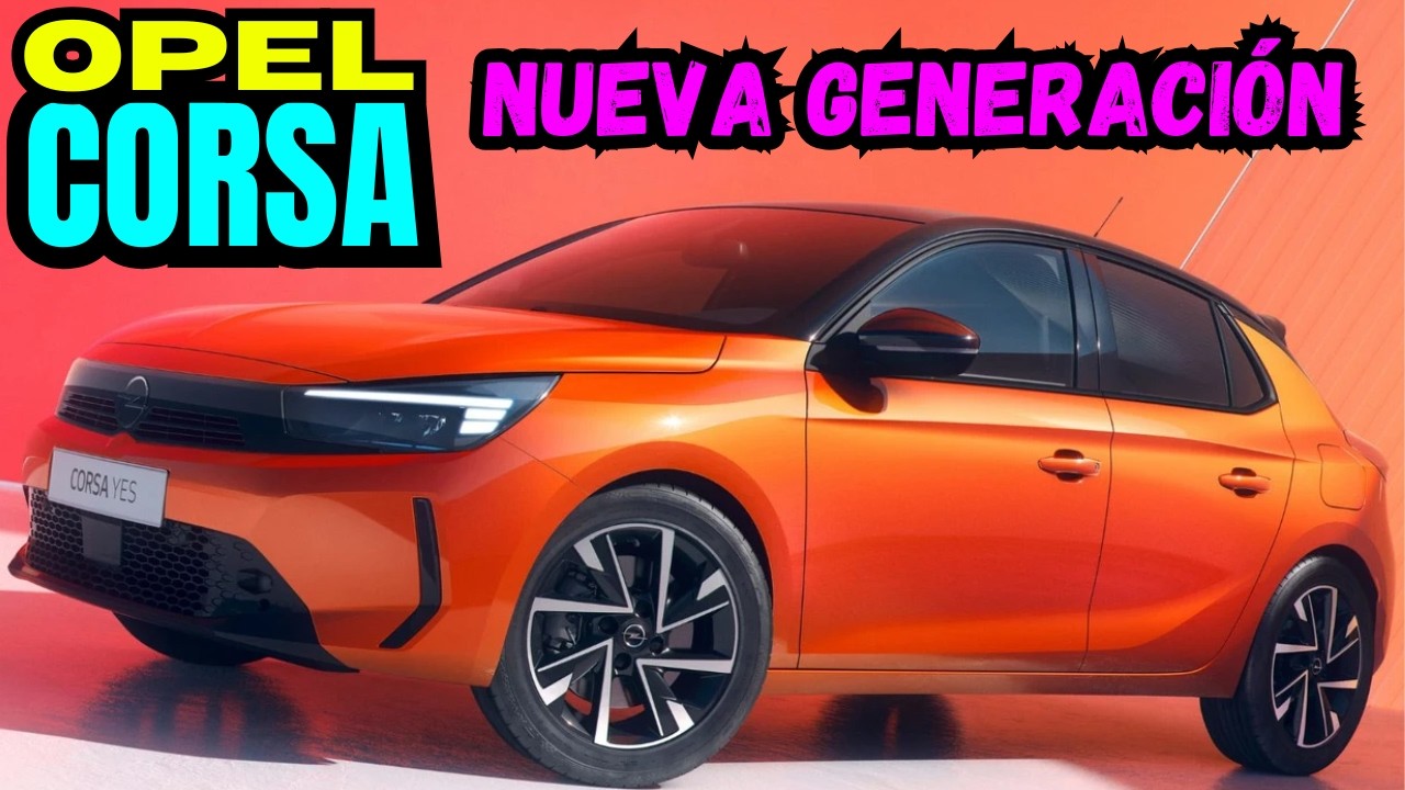 OPEL CORSA 2026: Así Evoluciona el Hatchback Más Icónico de la Marca