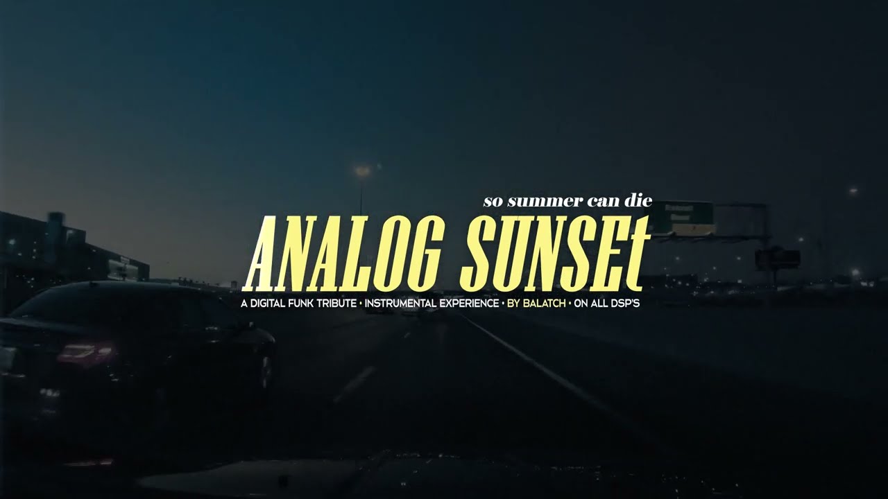 Balatch - Analog Sunset (Official Visualizer)