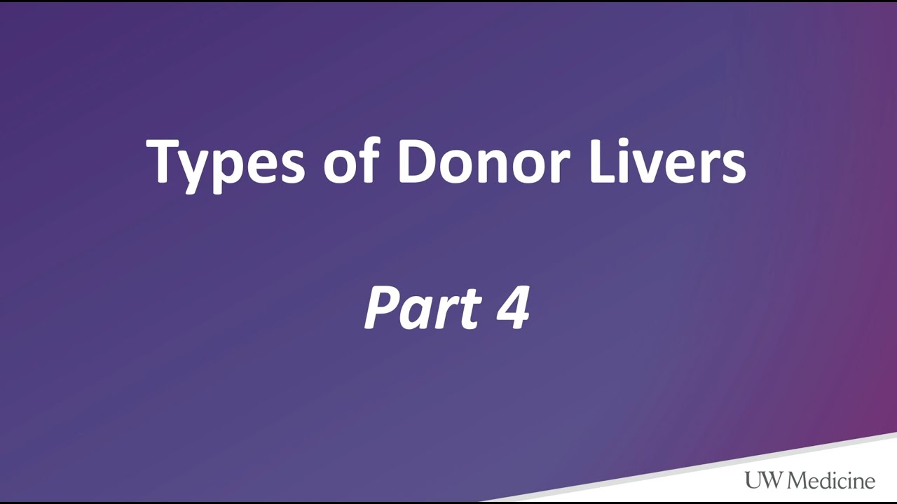 Liver Transplant Educational Series - Part 4 | UW Medicine
