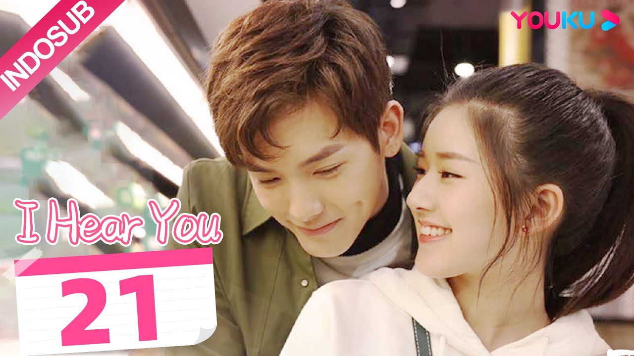 [INDO SUB] I Hear You  EP21 | Zhao Lusi/Wang Yilun/Dai Zhuoning | YOUKU