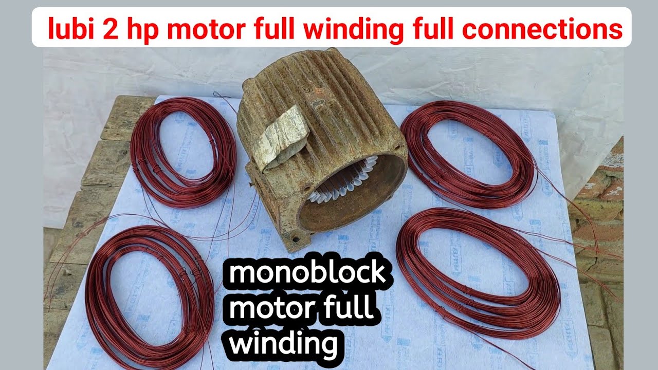 lubi 2 hp water pump motor winding !!