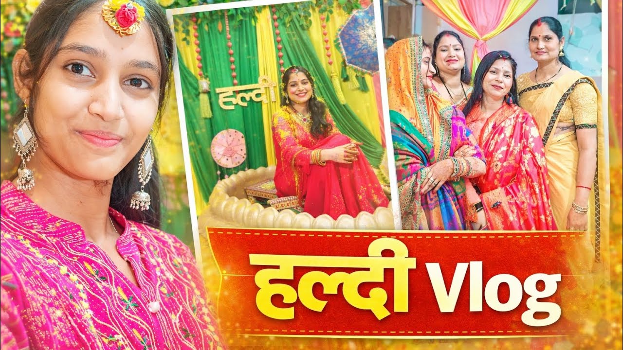 Didi ki Haldi ka vlog...