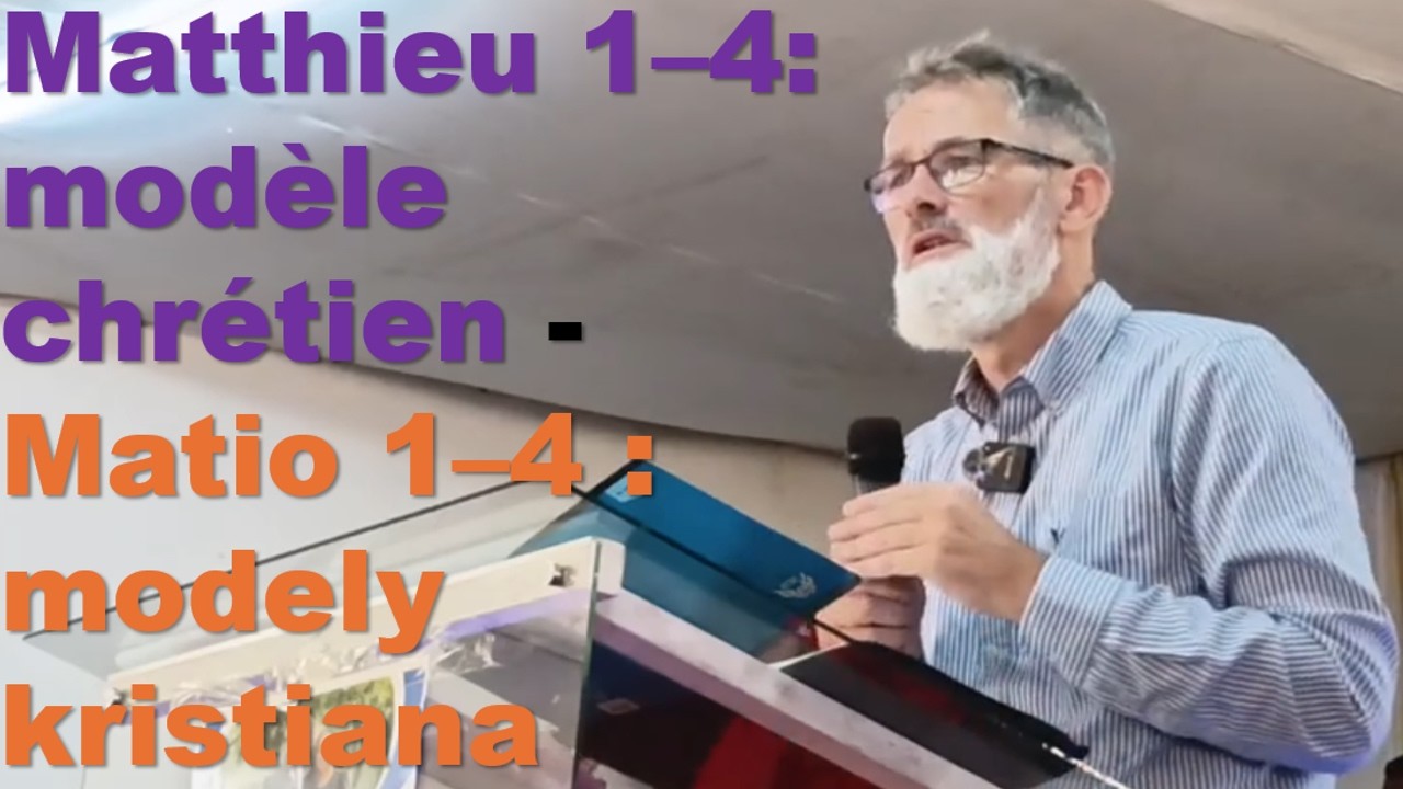 Matthieu 1–4 : modèle chrétien / Matio 1–4 : modely kristiana