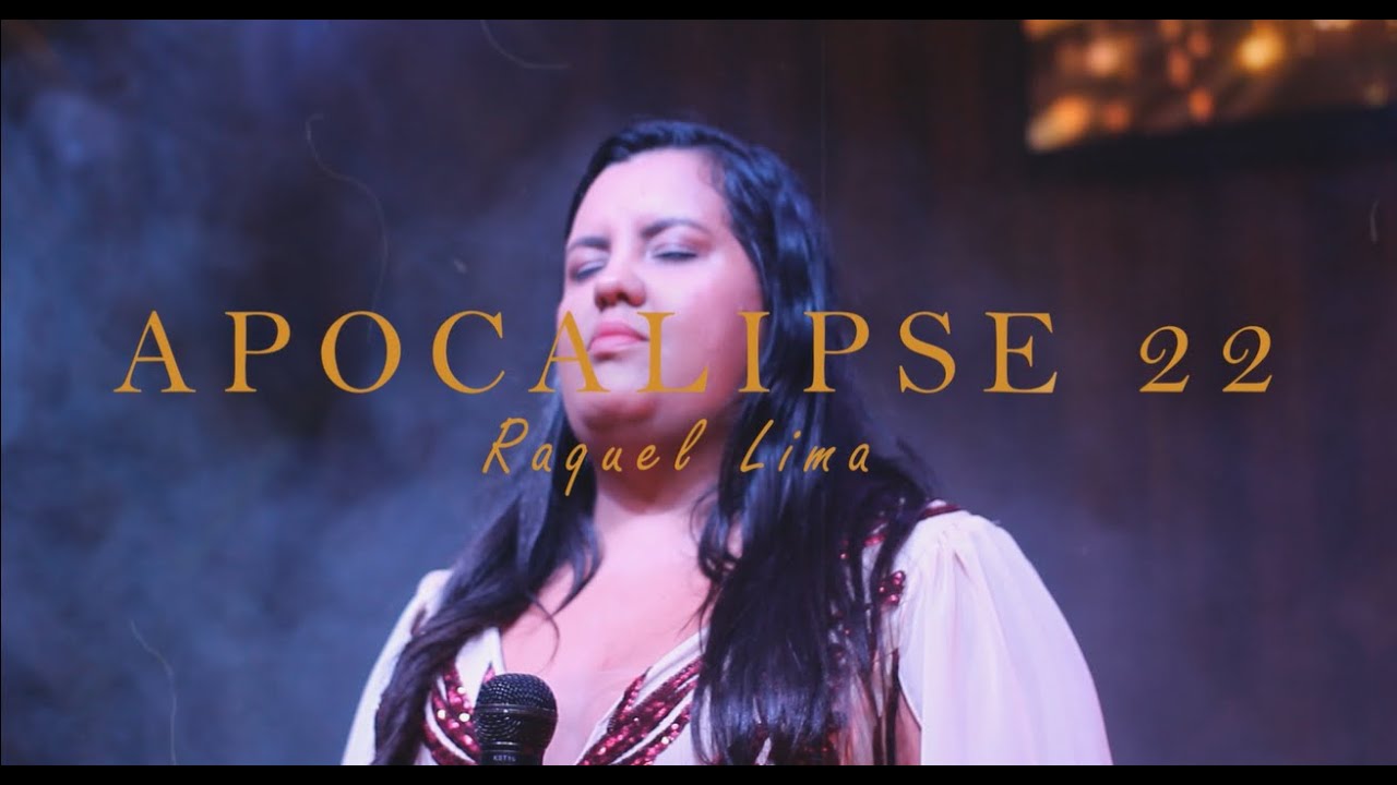 Raquel Lima | APOCALIPSE 22 [Clipe Oficial]