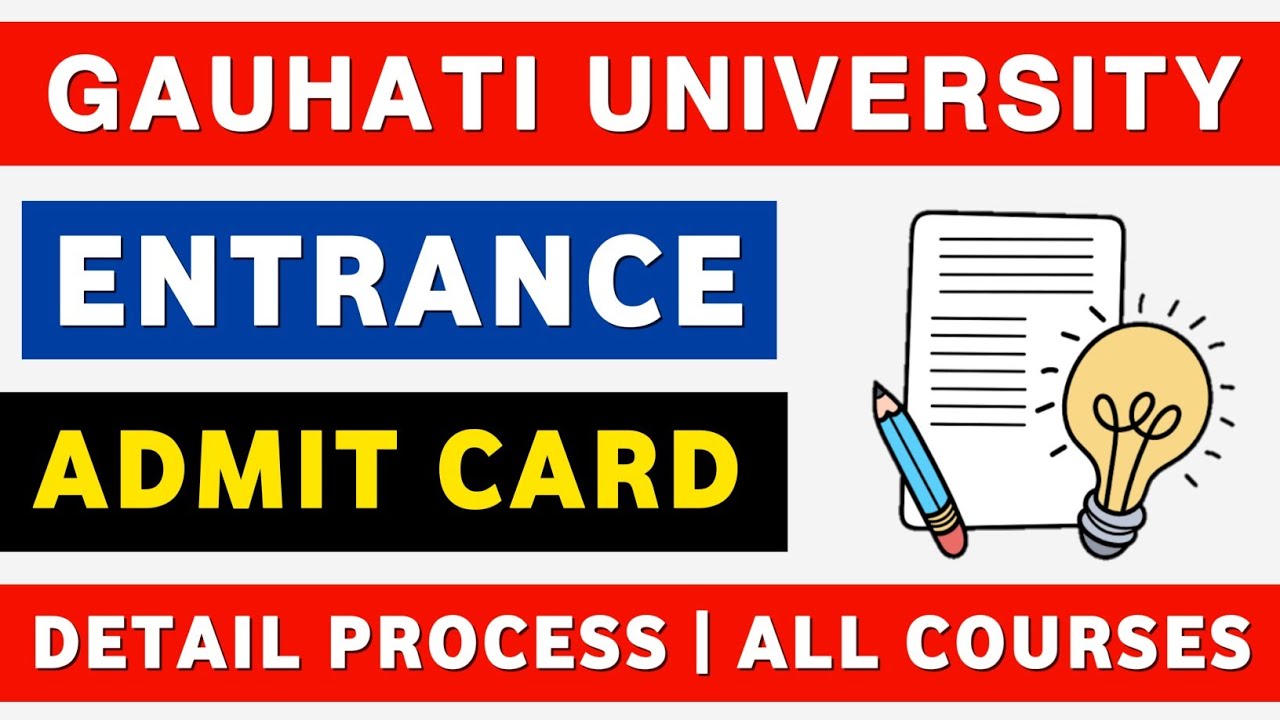 Gauhati University Entrance Exams Admit Card 📃 | GU PG, LLB, B.Ed Entrance Admit Card Download 2022